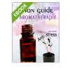 Guide d'aromathérapie anti-stress (version numérique - PDF)